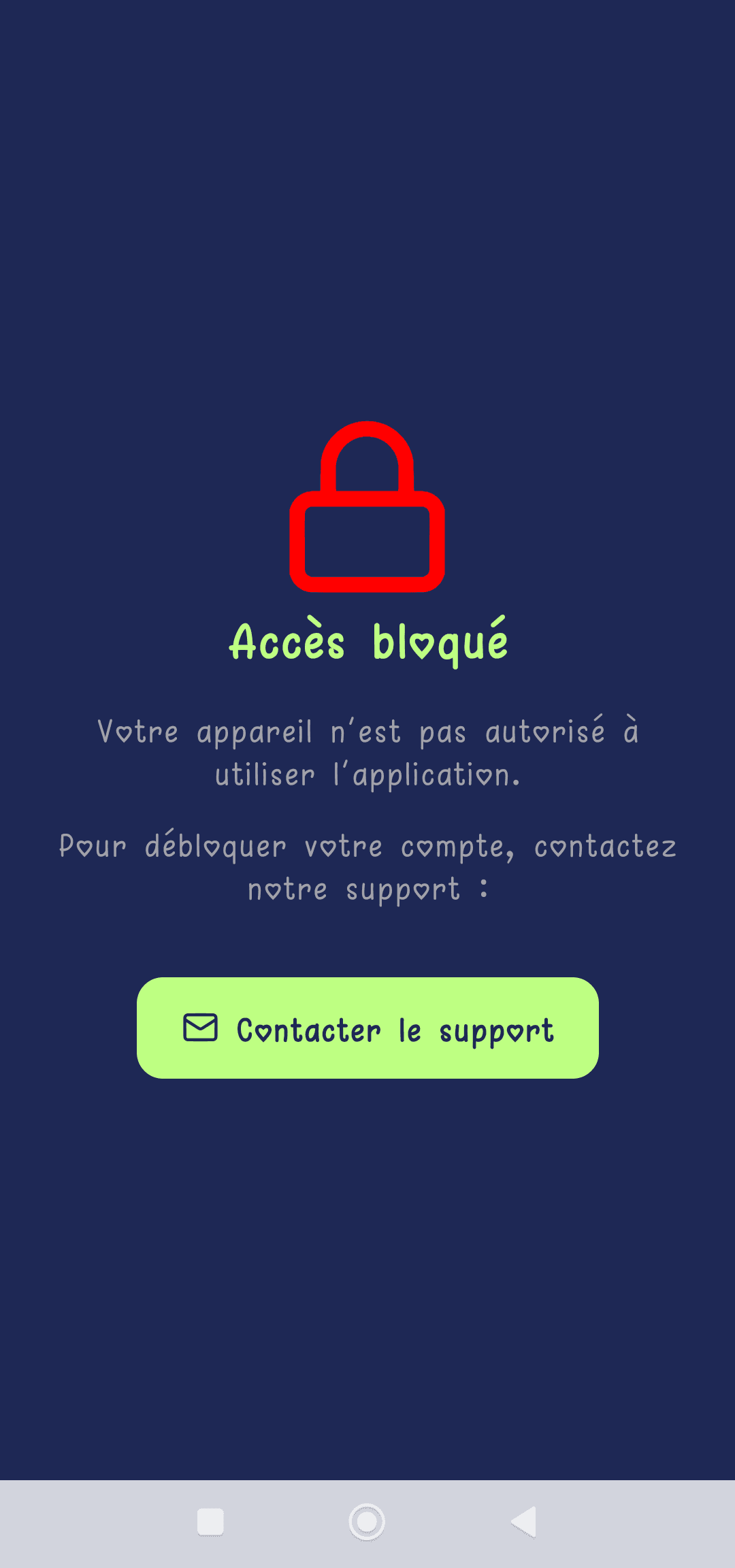 Écran Accès bloqué avec le bouton Contacter le support